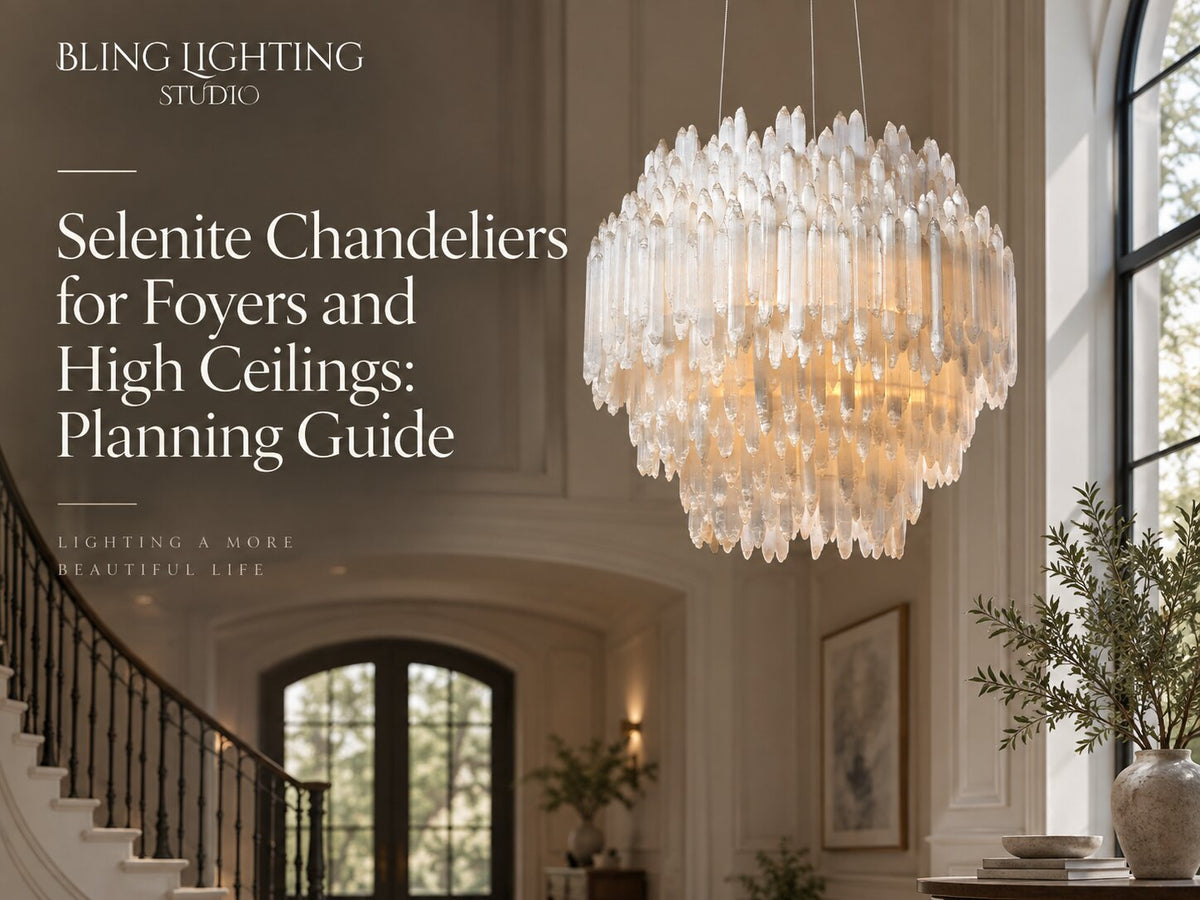 Selenite Chandeliers for Foyers and High Ceilings: Planning Guide